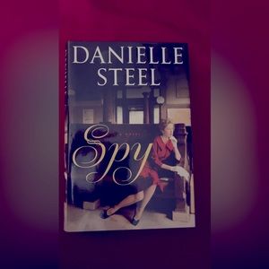 Spy  a novel by Danielle Steel first edition 2019 printing